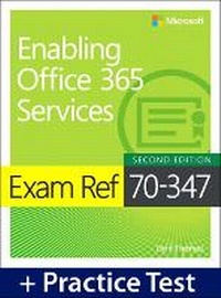 Abbildung von: Exam Ref 70-347 Enabling Office 365 Services with Practice Test - Microsoft Press