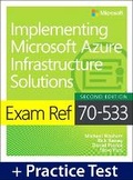 Cover: Exam Ref 70-533 Implementing Microsoft Azure Infrastructure Solutions with Practice Test - Microsoft Press