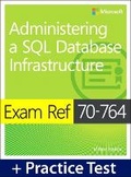 Cover: Exam Ref 70-764 Administering a SQL Database Infrastructure with Practice Test - Microsoft Press