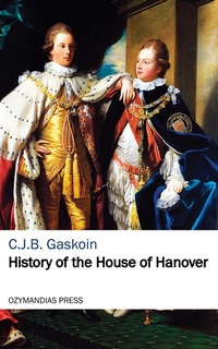 Abbildung von: History of the House of Hanover - Ozymandias Press