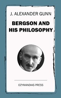 Cover: Bergson and His Philosophy - Ozymandias Press