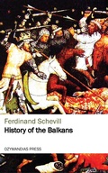 Cover: History of the Balkans - Ozymandias Press
