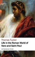 Cover: Life in the Roman World of Nero and St. Paul - Ozymandias Press