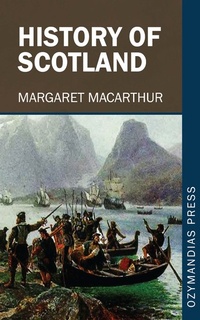 Abbildung von: History of Scotland - Ozymandias Press