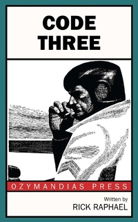 Enlarge image Cover: Code Three - Ozymandias Press