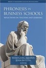 Cover: Phronesis in Business Schools - Information Age Publishing