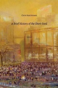Cover: A Brief History of the Short-Lived - Nightwood Editions