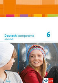 Abbildung von: Deutsch kompetent 6. Ausgabe Bayern - Klett