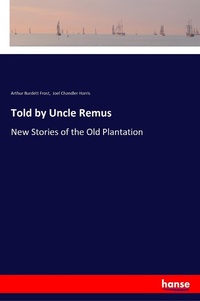 Enlarge image Cover: Told by Uncle Remus - Hansebooks