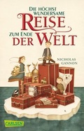 Cover: Die h&ouml;chst wundersame Reise zum Ende der Welt - Carlsen