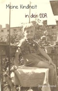 Cover: Meine Kindheit in der DDR - epubli