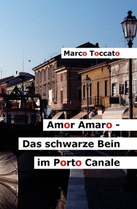 Abbildung von: Amor Amaro / Amor Amaro - Das schwarze Bein im Porto Canale - epubli