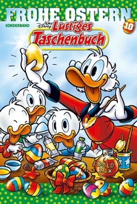 Abbildung von: Lustiges Taschenbuch Frohe Ostern 10 - Egmont EHAPA