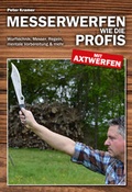 Cover: Messerwerfen wie die Profis - mit Axtwerfen - Wieland Verlag