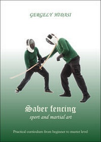 Abbildung von: Saber fencing, sport and martial art - A Szablya Iskolája Egyesület (Associaton of the School of the Saber)
