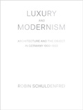 Cover: Luxury and Modernism - Princeton University Press