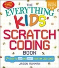 Cover: The Everything Kids' Scratch Coding Book - Everything