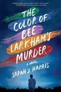 Cover: The Color of Bee Larkham's Murder - Touchstone;Atria Books