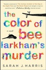 Cover: The Color of Bee Larkham's Murder - Atria Books