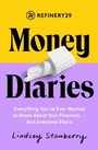 Cover: Refinery29 Money Diaries - Touchstone;Gallery Books