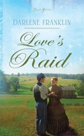 Cover: Love's Raid - Barbour Publishing, Inc.