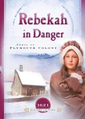 Cover: Rebekah in Danger - Barbour Publishing, Inc.