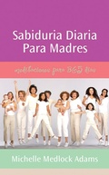 Cover: Sabiduria diaria para madres - Barbour Publishing, Inc.