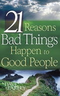 Cover: 21 Reasons Bad Things Happen To Good Peo - Barbour Publishing, Inc.