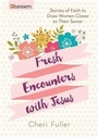 Cover: Fresh Encounters with Jesus - Barbour Publishing, Inc.