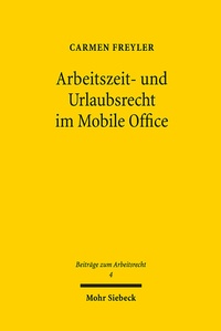 Abbildung von: Arbeitszeit- und Urlaubsrecht im Mobile Office - Mohr Siebeck