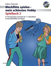 Abbildung von: Blockflöte spielen - mein schönstes Hobby - Schott Music