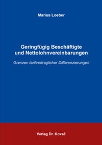 Abbildung von: Geringfügig Beschäftigte und Nettolohnvereinbarungen - Kovac, Dr. Verlag