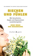 Cover: Riechen und F&uuml;hlen - Fischer & Gann
