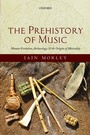 Cover: The Prehistory of Music - Oxford University Press