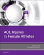 Cover: ACL Injuries in Female Athletes - Elsevier