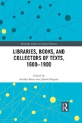Cover: Libraries, Books, and Collectors of Texts, 1600-1900 - Routledge