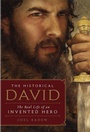 Cover: The Historical David: The Real Life of an Invented Hero - HarperOne