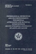 Cover: Physiological Senescence and Its Postponement - New York Academy of Sciences