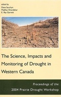 Cover: The Science, Impacts and Monitoring of Drought in Western Canada - University of Regina Press