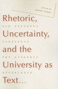 Cover: Rhetoric, Uncertainty, and the University as Text - University of Regina Press