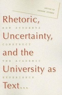 Enlarge image Cover: Rhetoric, Uncertainty, and the University as Text - University of Regina Press