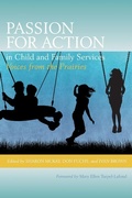 Cover: Passion for Action in Child and Family Services - University of Regina Press