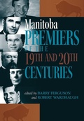 Cover: Manitoba Premiers of the 19th and 20th Centuries - University of Regina Press