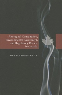 Abbildung von: Aboriginal Consultation, Environmental Assessment, and Regulatory Review in Canada - University of Regina Press