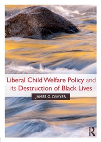 Abbildung von: Liberal Child Welfare Policy and its Destruction of Black Lives - Routledge