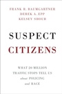 Cover: Suspect Citizens - Cambridge University Press