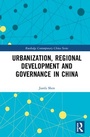 Cover: Urbanization, Regional Development and Governance in China - Routledge
