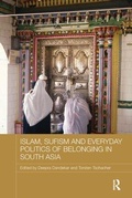 Cover: Islam, Sufism and Everyday Politics of Belonging in South Asia - Routledge