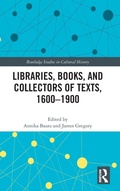Cover: Libraries, Books, and Collectors of Texts, 1600-1900 - Routledge