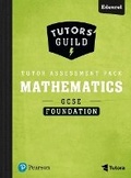 Cover: Tutors' Guild Edexcel GCSE (9-1) Mathematics Foundation Tutor Assessment Pack - Pearson Education Limited